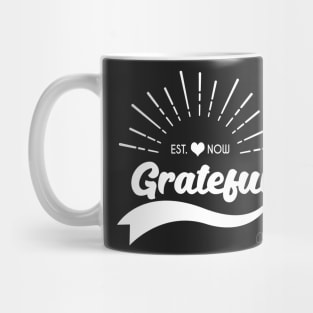 Be Grateful Now Graphic Print Mug